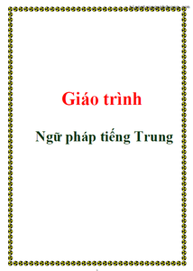 Giáo trình ngữ pháp tiếng Trung Giáo trình ngữ pháp tiếng Trung