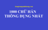 1000 từ vựng tiếng Trung thông dụng nhất
