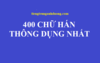 400 từ vựng tiếng Trung thông dụng nhất