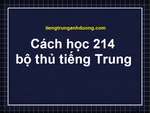 Cách học 214 bộ thủ tiếng Trung