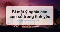 Ý nghĩa các con số trong tình yêu Ý nghĩa các con số trong tình yêu